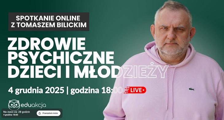 Na grafice widnieje zapowiedź wydarzenia online. Po lewej stronie znajduje się tekst na zielonym tle:  „SPOTKANIE ONLINE Z TOMASZEM BILICKIM ZDROWIE PSYCHICZNE DZIECI I MŁODZIEŻY 4 grudnia 2025 | godzina 18:00 | LIVE”  Na dole po lewej są elementy graficzne platformy edukacja oraz ikona informująca o transmisji „na żywo”.  Po prawej stronie znajduje się mężczyzna w różowej, sportowej bluzie z kapturem, stojący na jednolitym zielonym tle.