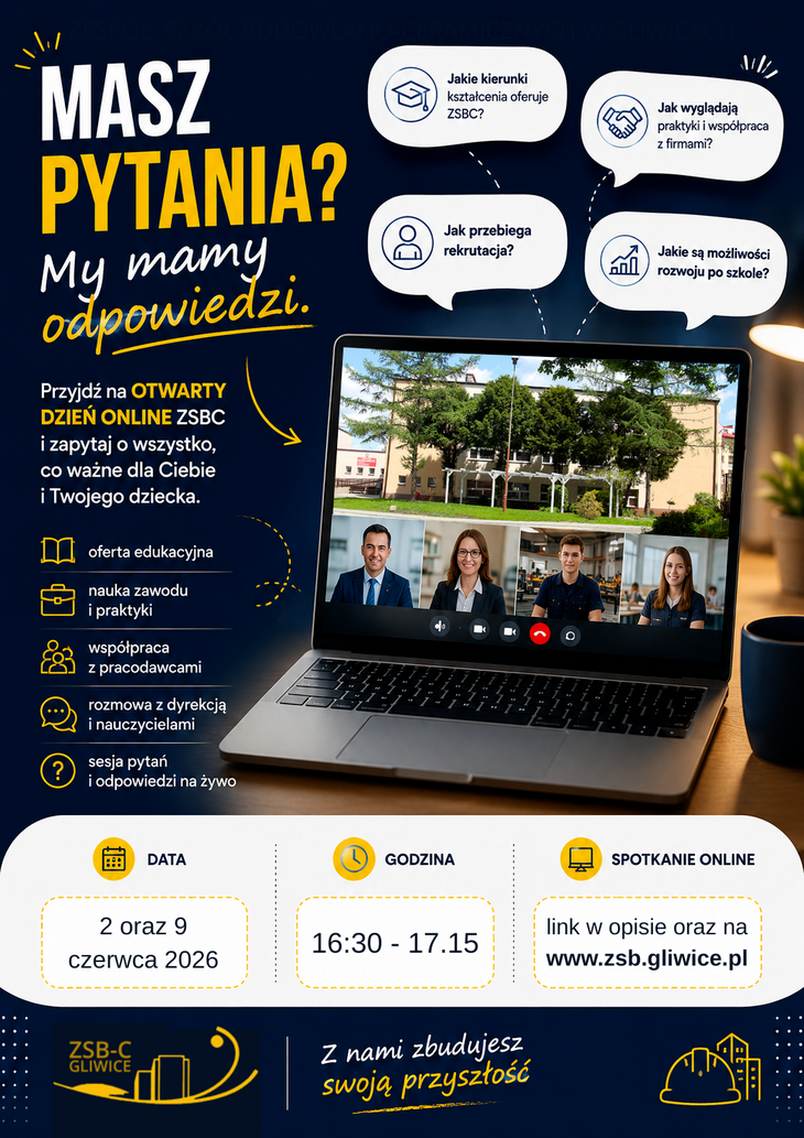 Plakat promuje Otwarty Dzień Online Zespołu Szkół Budowlano-Ceramicznych w Gliwicach. Zawiera informacje o terminach spotkań, godzinie oraz tematach, które zostaną omówione, m.in. kierunkach kształcenia, praktykach zawodowych i rekrutacji. Centralnym elementem grafiki jest laptop symbolizujący spotkanie online z dyrekcją, nauczycielami i uczniami szkoły.