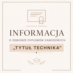 Minimalistyczna plansza w odcieniach beżu i brązu z napisem „Informacja o odbiorze dyplomów zawodowych Tytuł Technika”, ozdobiona subtelnymi grafikami dyplomu i biretu.