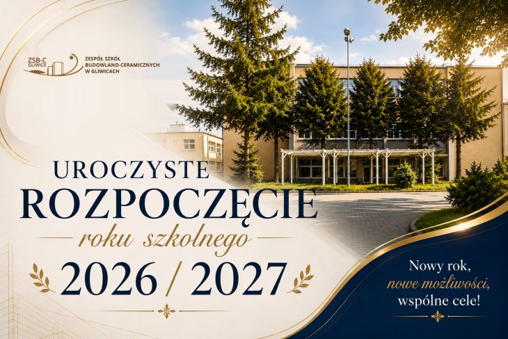 Elegancka, uroczysta plansza w kolorystyce granatu, złota i kremu, łącząca zdjęcie szkoły z dekoracyjnymi, płynnymi liniami. W centrum znajduje się napis „UROCZYSTE ROZPOCZĘCIE roku szkolnego 2026/2027”, a całość dopełnia hasło „Nowy rok, nowe możliwości, wspólne cele!” oraz logo ZSB-C Gliwice.